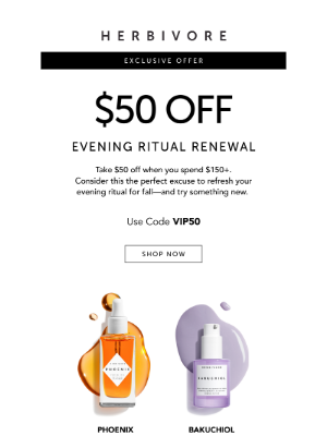 Herbivore Botanicals - $50 off, just for you