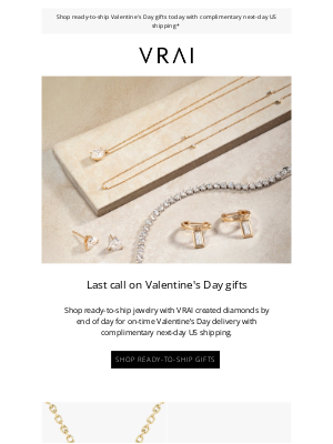 Vrai & Oro - Last call on Valentine’s Day gifts