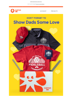 Custom Ink - Order by Friday (6/6) and choose rush delivery in time for Father's Day!