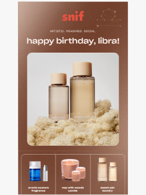 Snif - Made for the lofty Libra.