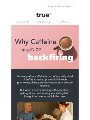 True Protein (Australia) - Your Morning Coffee Might Be Backfiring ☕