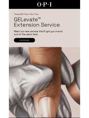 OPI - NEW 💅 GELevate™ Extension Service