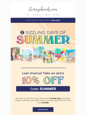 Scrapbook - 🌴 Last Chance to Save an Extra 10%!