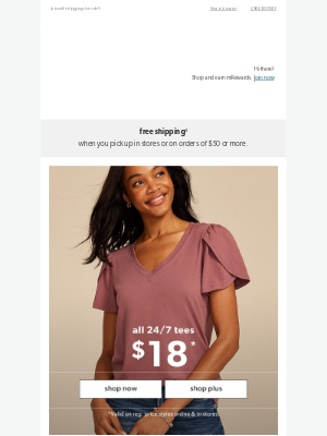 Maurices - Now $18: our softest, most versatile tees!