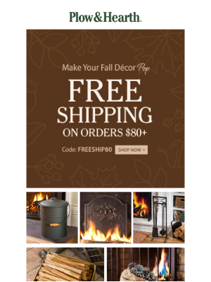 Plow & Hearth - Spend $80 and Get Free Shipping to Spend on Your Hearth