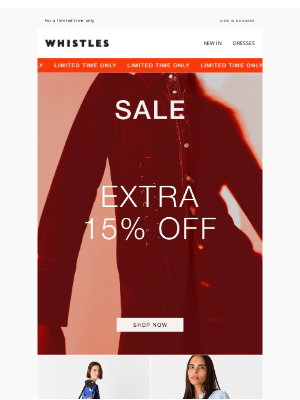 Whistles (United Kingdom) - Extra 15% off SALE begins today