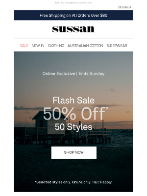 Sussan Corporation Pty Ltd - 50% Off 50 Styles | Online Exclusive