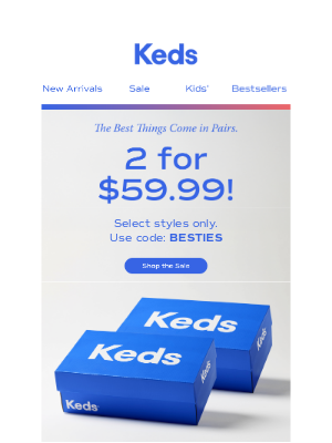 Keds - 🚨 2 pairs for ONLY $59.99!