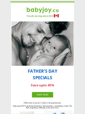 BabyJoy (CA) - ❤️ Father's Day Specials - upto 45% OFF! Featuring TOP brands like Endanzoo, Naturepedic, L'ovedbaby, Ergobaby, & more.