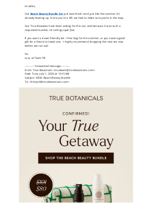 True Botanicals - FWD: Hey willie, New Set Inside!