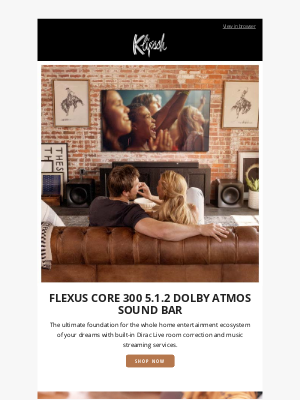 Klipsch - FLEXUS CORE 300 | World’s First With Dirac Live