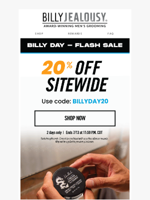 Billy Jealousy - IT'S BILLY DAY! - 20% OFF Sitewide 🎉