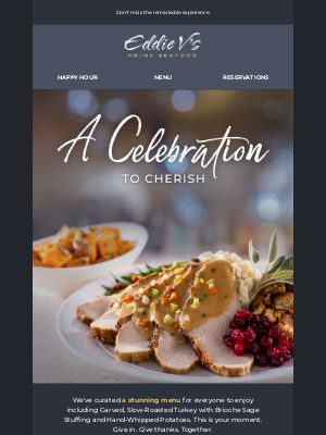 Eddie V's Prime Seafood - You're invited this Thanksgiving.