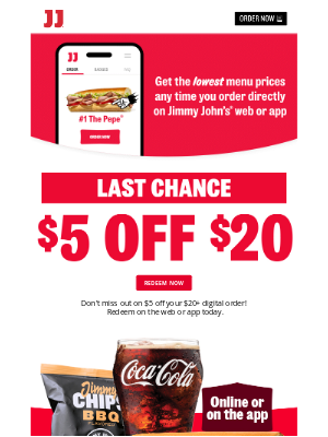 Jimmy John's - Don't forget! You have a $5 off $20+ reward! 🤑