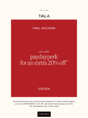 Wearetala - JOHN, WANT AN EXTRA 20% OFF* SALE?