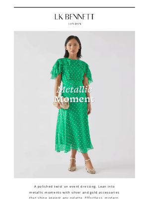 L.K.Bennett (United Kingdom) - New Arrivals | Metallic Moment