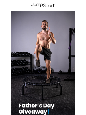 JumpSport, Inc. - Win Dad the Ultimate Gift This Father’s Day