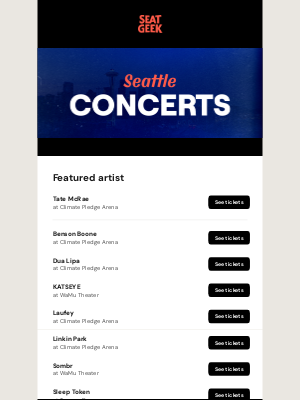 SeatGeek - Coming to Seattle: Tate McRae, Benson Boone, Dua Lipa and more!