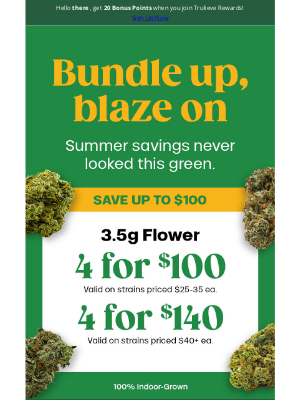 Trulieve - Bundle Your Buds 🌿 4 for $100 🙌