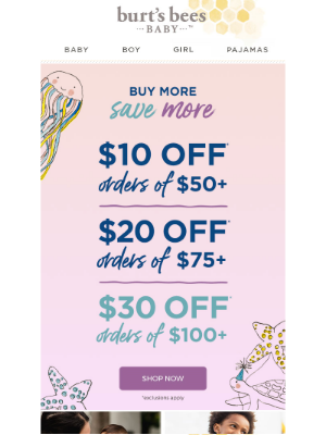 Burt's Bees Baby - Buy More, Save More! Up to $30 off your order!