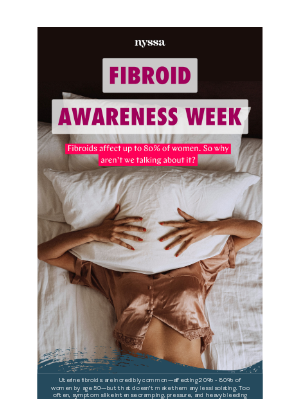 Nyssa - Uterine fibroids affect up to 80% of women. Let’s talk about it.