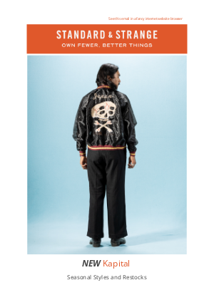 Standard & Strange - NEW: Kapital Clothing & Accessories