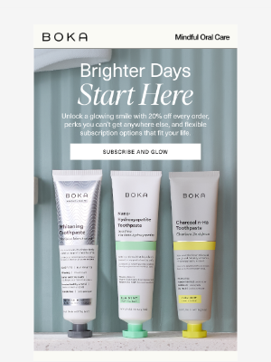 Boka - Brighten up—we’ve got something for you.