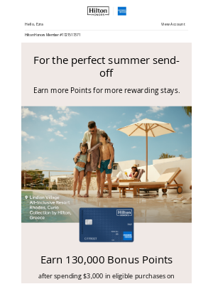 Hilton Hotels & Resorts - Ezra, this 130K Points offer is a great summer send-off.