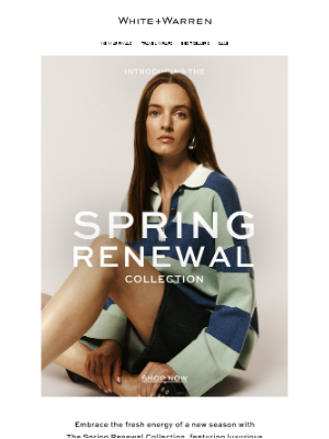 White + Warren - Meet Our Newest Collection: Spring Renewal