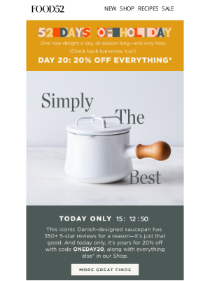 Food52 - Today only, 20% off everything—our treat.