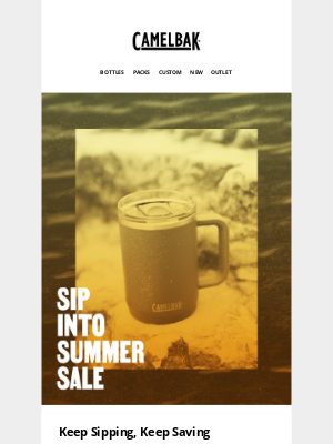 CamelBak - Best Savings of the Season - Sip Into Summer!