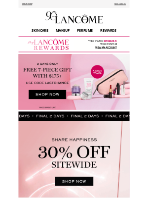 Lancome - Final 2 Days ⏳ 30% OFF Sitewide + FREE 7-pc Gift!
