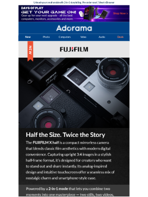 Adorama - Half the Size. Twice the Story. Meet FUJIFILM X half