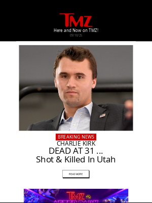 TMZ - Charlie Kirk Dead at 31, Trump Announces