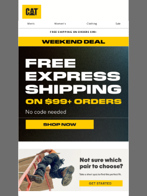 Cat Footwear - WEEKEND DEAL: Free Express Shipping on $99+ Orders!