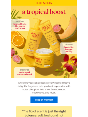 Burt's Bees - Boosted Body smells like 🥭🌴🌸