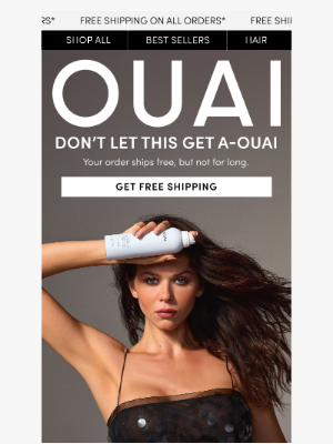 OUAI HAIRCARE - Time is running out on free shipping