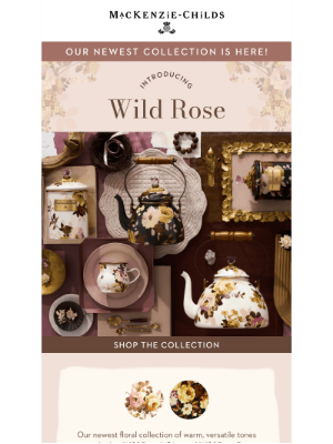 MacKenzie Childs LLC - JUST IN: Introducing Wild Rose