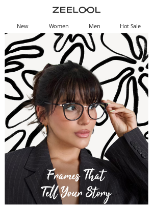 Zeelool - Frames That Tell Your Story