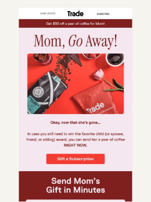 Trade Coffee - If you’re a Mom, don’t open this.