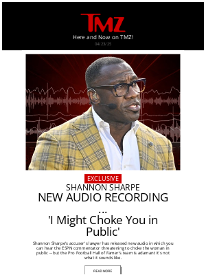 TMZ - Shannon Sharpe Tells Accuser He Wants to 'Choke' Her in New Audio