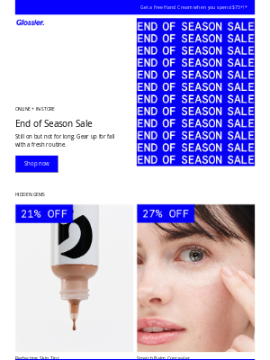 Glossier - Still on! End of Season Sale