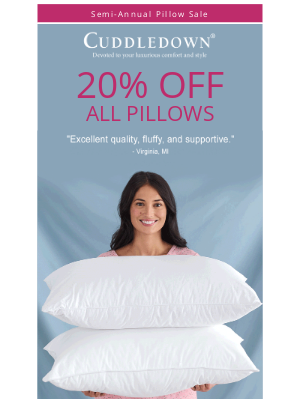 Cuddledown - PILLOW SALE: 20% off starts NOW