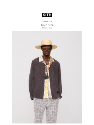KITH - Linen Sets | Summer 2025