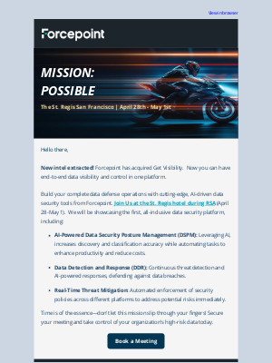 Forcepoint - Join Forcepoint at RSA to Uncover the Power of Complete Data Visibility and Control in a Single Platform.