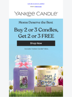 The Yankee Candle Company - Buy 2 or 3, get 2 or 3 FREE: for you and Mom!