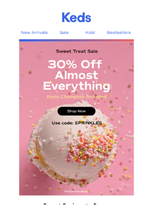 Keds - A sweet (30% off) treat. 🍦 Keds Champion included!