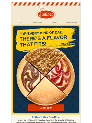 Junior's Restaurant & Cheesecake - Make Dad's Day Sweet - Order in Time for Father's Day!