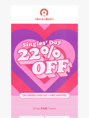 First Aid Beauty - Treat Yourself to Singles’ Day Savings!💖