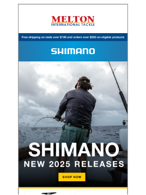 meltontackle - Preorder the 2025 Shimano New Releases – Secure Yours Now!🐟